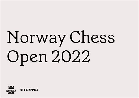norway chess open 2022.